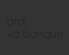 graj va banque